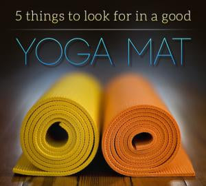 5 Things To Look For in a Good Yoga Mat