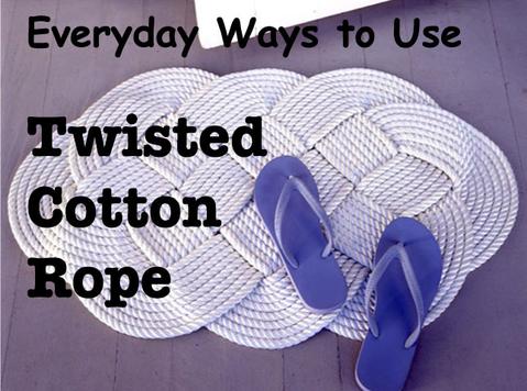 Everyday Uses For Twisted Cotton Rope